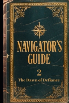 Paperback Navigator's Guide 2: The Dawn of Defiance Book