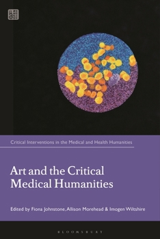 Hardcover Art and the Critical Medical Humanities Book
