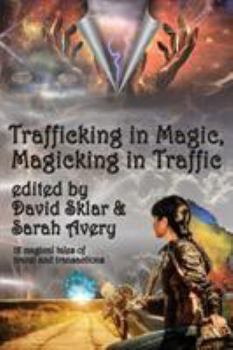 Paperback Trafficking in Magic, Magicking in Traffic Book