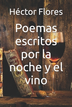 Paperback Poemas escritos por la noche y el vino [Spanish] Book