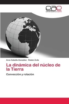Paperback La dinámica del núcleo de la Tierra [Spanish] Book