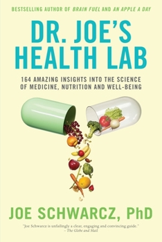 Paperback Dr. Joe's Health Lab: 164 Amazing Insights Into the Science of Medicine, Nutrition and Well-Being Book