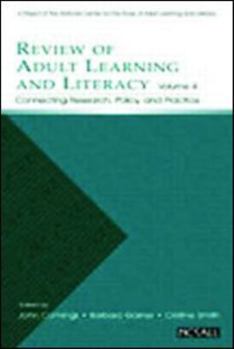 Review of Adult Learning and Literacy, Volume 4: Connecting Research, Policy, and Practice: A Project of the National Center for the Study of Adult Learning and Literacy