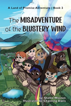 Paperback The Misadventure of the Blustery Wind: A Land of Promise Adventure Book
