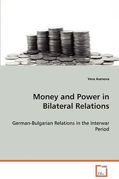 Paperback Money and Power in Bilateral Relations Book