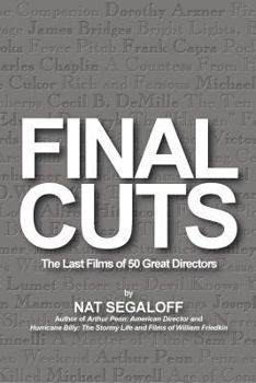 Paperback Final Cuts: The Last Films of 50 Great Directors Book