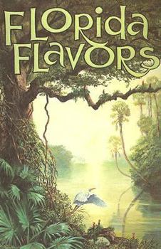 Spiral-bound Florida Flavors: For Natives and Newcomers Book