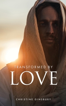 Paperback Transformed by Love Book