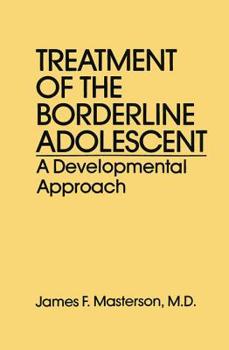 Hardcover Treatment Of The Borderline Adolescent: A Developmental Approach Book