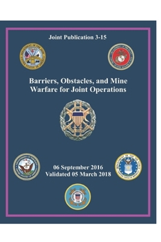 Paperback JP 3-15 Barriers, Obstacles, and Mine Warfare for Joint Operations Book
