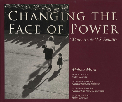 Changing the Face of Power: Women in the U.S. Senate (Focus on American History Series) - Book  of the Focus on American History