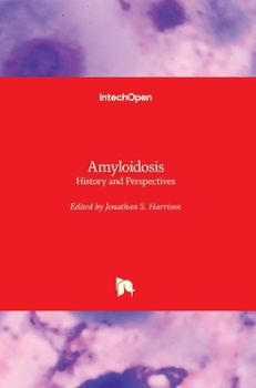 Hardcover Amyloidosis: History and Perspectives Book