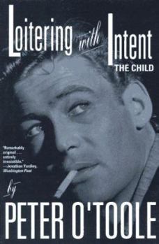 Loitering With Intent: The Child - Book #1 of the Loitering with Intent