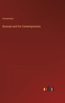 Hardcover Bossuet and His Contemporaries Book