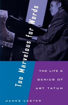 Paperback Too Marvelous for Words: The Life and Genius of Art Tatum Book