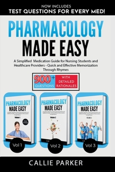 Pharmacology Made Easy: Volumes 1-3: A Simplified Guide to Commonly Prescribed Medications for Nursing Students and Healthcare Providers - Quick and ... Memorization Through Rhymes (Meds Made Easy)
