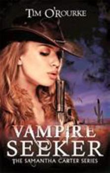 Vampire Seeker - Book #1 of the Samantha Carter