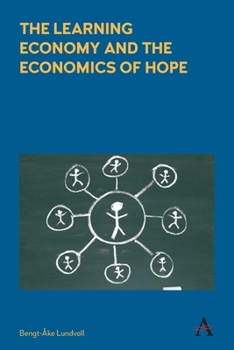 Paperback The Learning Economy and the Economics of Hope Book