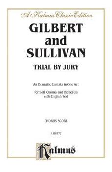 Paperback Trial by Jury (Kalmus Edition) Book