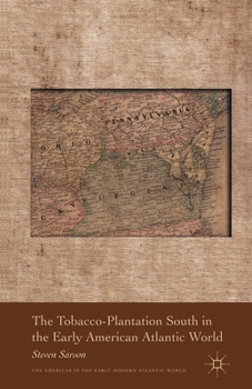 Paperback The Tobacco-Plantation South in the Early American Atlantic World Book