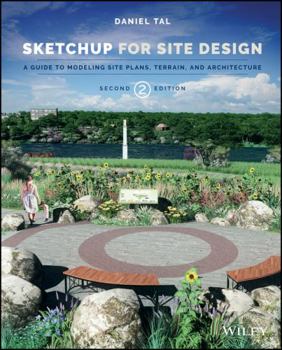 Paperback Sketchup for Site Design: A Guide to Modeling Site Plans, Terrain, and Architecture Book