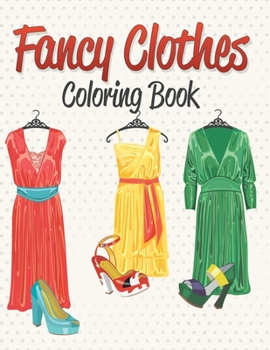 Paperback Fancy Clothes Coloring Book