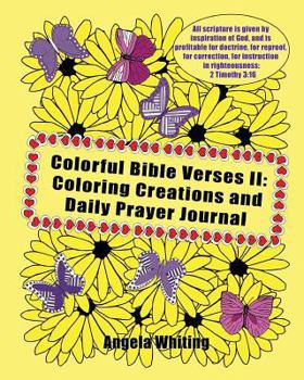 Paperback Colorful Bible Verses II: Coloring Creations and Daily Prayer Journal Book