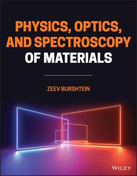 Hardcover Physics, Optics, and Spectroscopy of Materials Book