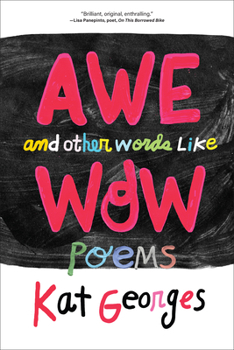 Paperback Awe and Other Words Like Wow: Poems Book