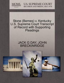 Paperback Stone (Bernes) V. Kentucky U.S. Supreme Court Transcript of Record with Supporting Pleadings Book