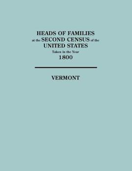 Paperback Heads of Families at the Second Census of the United States Taken in the Year 1800: Vermont Book