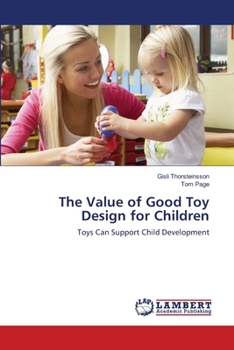 Paperback The Value of Good Toy Design for Children Book