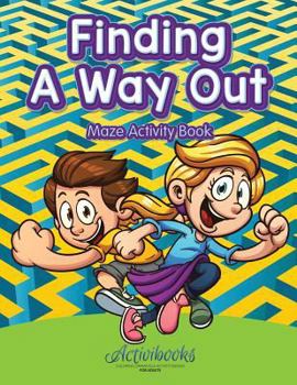 Paperback Finding a Way out - Maze Activity Book