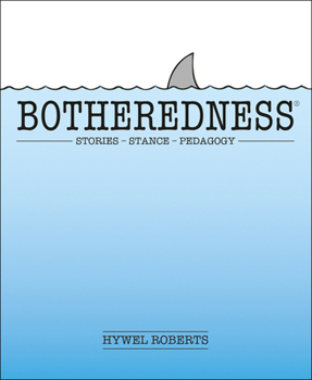 Paperback Botheredness: Stories, Stance and Pedagogy Book