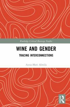 Hardcover Wine and Gender: Tracing Interconnections Book