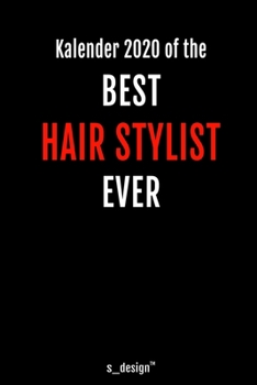 Kalender 2020 für Hair Stylisten / Hair Stylist: Wochenplaner / Tagebuch / Journal für das ganze Jahr: Platz für Notizen, Planung / Planungen / Planer, Erinnerungen und Sprüche (German Edition)