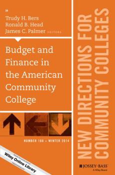 Paperback Budget and Finance in the American Community College: New Directions for Community Colleges, Number 168 Book