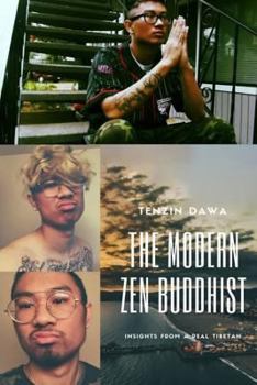 Paperback The Modern Zen Buddhist - Insights From A Real Tibetan Book