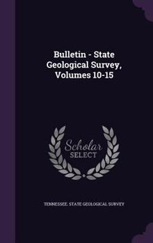 Hardcover Bulletin - State Geological Survey, Volumes 10-15 Book