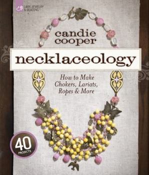 Paperback Necklaceology: How to Make Chokers, Lariats, Ropes & More Book