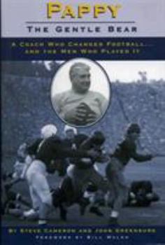 Hardcover Pappy: Gentle Bear: A Coach Who Changed Football...And the Men Who Played It Book