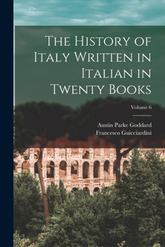 Paperback The History of Italy Written in Italian in Twenty Books; Volume 6 Book