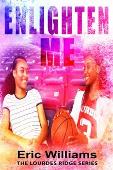 Paperback Enlighten Me (Lourdes Ridge: McCrae Series) Book