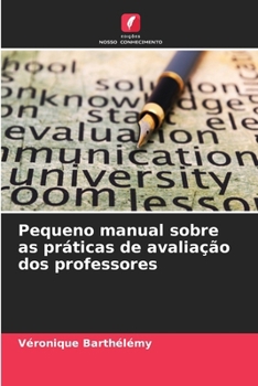 Pequeno manual sobre as práticas de avaliação dos professores (Portuguese Edition)