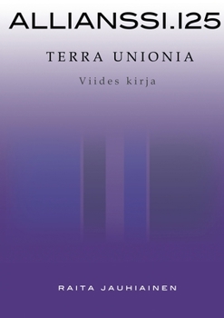 Paperback Allianssi.125: Terra Unionia: Viides kirja [Finnish] Book