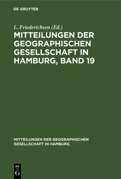 Hardcover Mitteilungen Der Geographischen Gesellschaft in Hamburg, Band 19 [German] Book