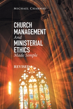 Paperback Church Management and Ministerial Ethics Made Simple: Revised Book