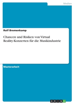 Paperback Chancen und Risiken von Virtual Reality-Konzerten für die Musikindustrie [German] Book