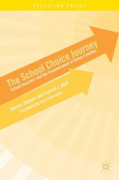 Hardcover The School Choice Journey: School Vouchers and the Empowerment of Urban Families Book