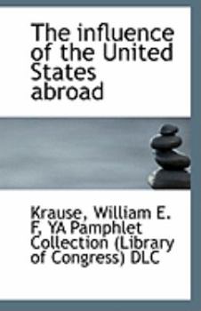 Paperback The Influence of the United States Abroad Book